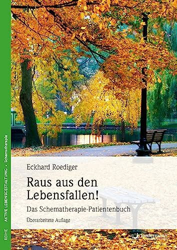 Raus aus den Lebensfallen: Das Schematherapie-Patientenbuch