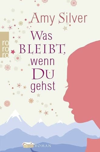 Was bleibt, wenn du gehst: Roman