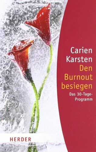 Den Burnout besiegen: Das 30-Tage-Programm (HERDER spektrum)