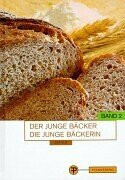 Der junge Bäcker, die junge Bäckerin, 2 Bde., Bd.2, Fachstufe 2. Teil