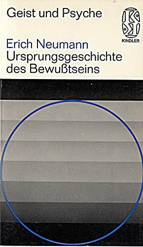 Ursprungsgeschichte des Bewußtseins (Geist und Psyche)