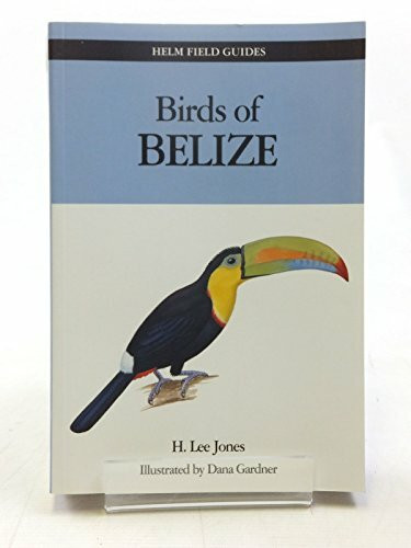 Birds of Belize (Helm Field Guides)