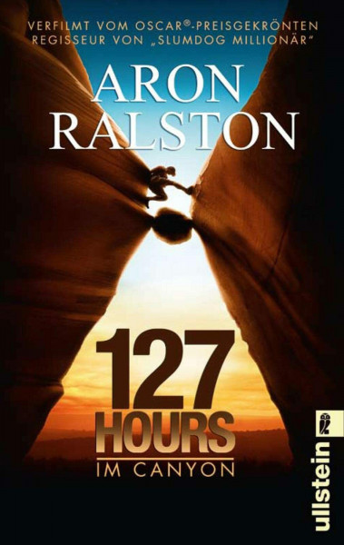 127 Hours - Im Canyon: Fünf Tage und Nächte bis zur schwierigsten Entscheidung meines Lebens (0)