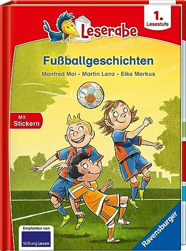 Fußballgeschichten - Leserabe 1. Klasse - Erstlesebuch für Kinder ab 6 Jahren (1. Lesestufe)