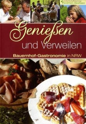 Genießen und Verweilen: Bauernhof-Gastronomie in NRW.