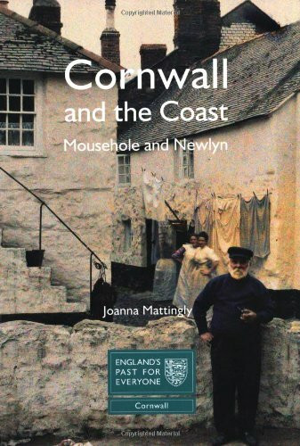 Cornwall and the Coast: Mousehole and Newlyn: England's Past for Everyone