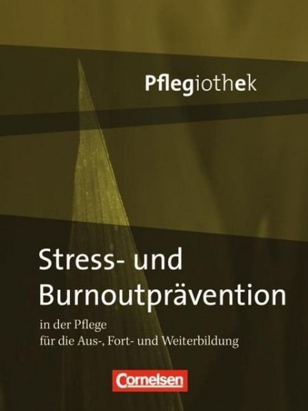 In guten Händen - Pflegiothek. Burnout-/Stressprävention. Schülerbuch