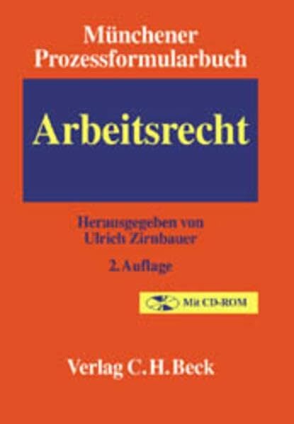 Münchener Prozessformularbuch Bd. 6: Arbeitsrecht Münchener Prozessformularbuch Bd. 6: Arbeitsrecht