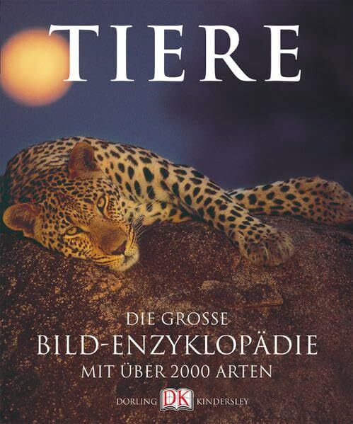 Tiere. Die große Bildenzyklopädie mit über 2000 Arten