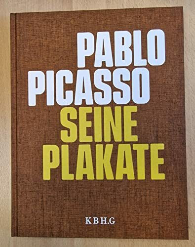 Pablo Picasso seine Plakate. Sammlung Werner Röthlisberger