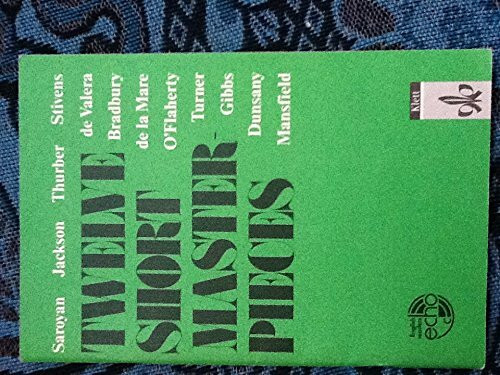 Twelve Short Masterpieces. Stories and Tales by: Sinead de Valera. Walter de la Mare. Ray Bradbury. Liam O'Flaherty. Shirley Jackson. James Thurber. ... by: Sinead de Valera.... (English Readers)