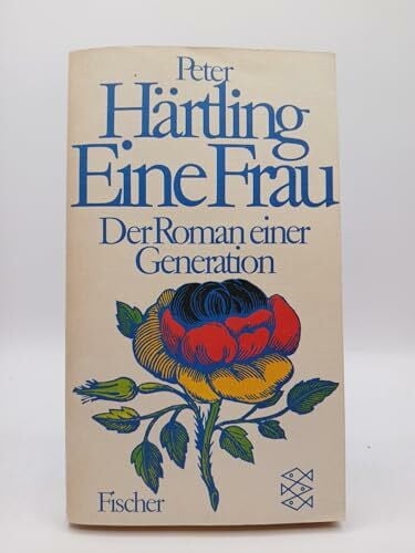 Eine Frau. Der Roman einer Generation.