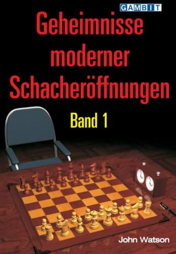 Geheimnisse moderner Schacheröffnungen Band 1