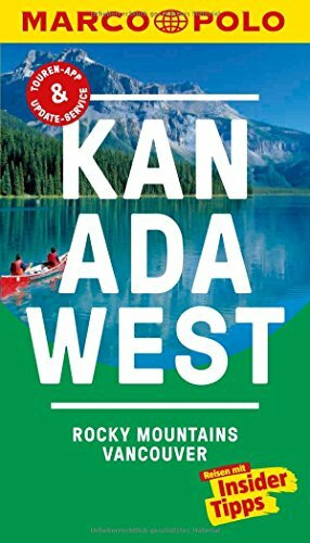 MARCO POLO Reiseführer Kanada West, Rocky Mountains, Vancouver: Reisen mit Insider-Tipps. Inklusive kostenloser Touren-App & Events&News