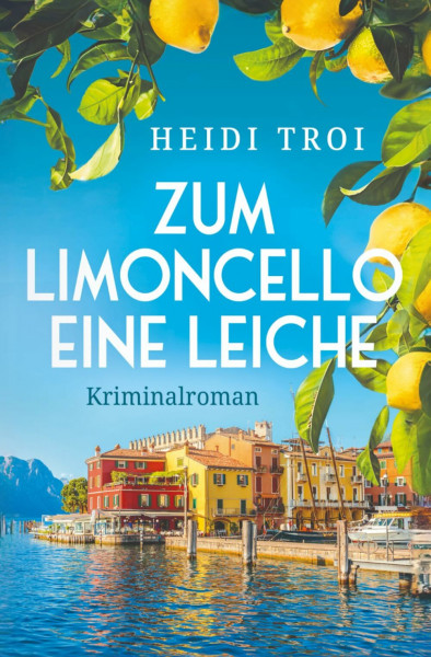 Zum Limoncello eine Leiche (Ein Fall für Bianca Rossi, Band 1)