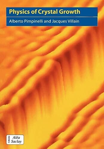 Physics of Crystal Growth (Collection Alea-Saclay, 4)