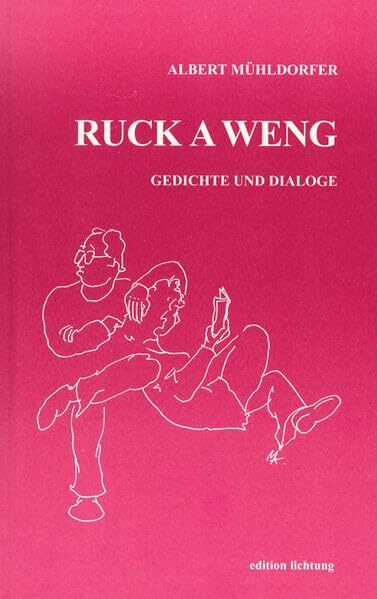 Ruck a weng: Gedichte und Dialoge