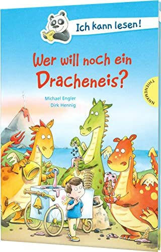 Ich kann lesen!: Wer will noch ein Dracheneis?