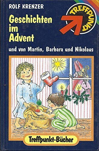 Geschichten im Advent und von Martin, Barbara und Nikolaus