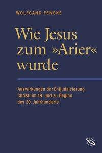 Wie Jesus zum >Arier< wurde