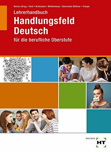 Lehrerhandbuch Handlungsfeld Deutsch: für die berufliche Oberstufe