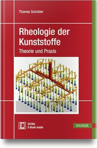Rheologie der Kunststoffe: Theorie und Praxis