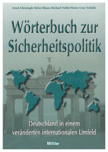 Wörterbuch zur Sicherheitspolitik: Deutschland in einem veränderten internationalen Umfeld