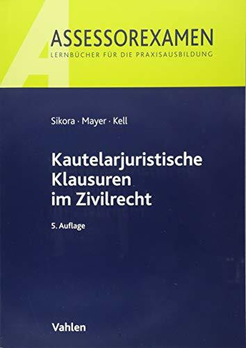 Kautelarjuristische Klausuren im Zivilrecht (Assessorexamen)