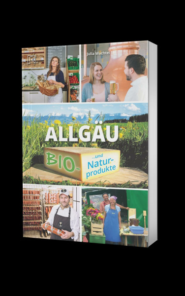 ALLGÄU – regional: Alles rund um Natur und Bio