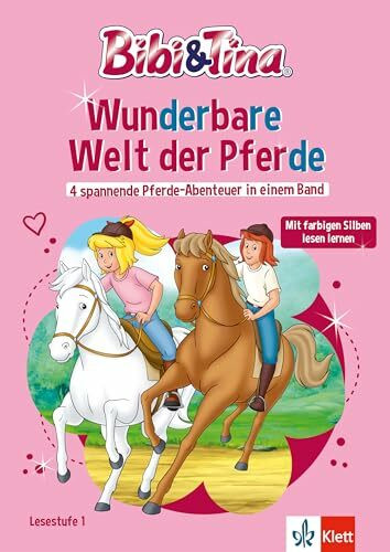 Lesefuchs Bibi & Tina: Wunderbare Welt der Pferde, 4 spannende Pferde-Abenteuer in einem Band, Lesestufe 1, ab 6 Jahren, mit farbigen Silben lesen lernen