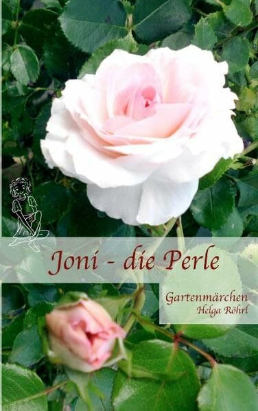 Joni - die Perle: Ein Gartenmärchen