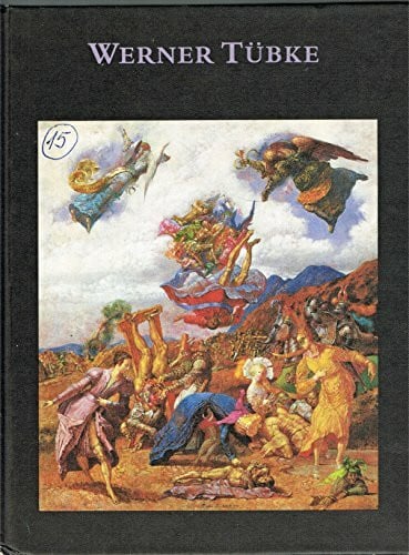 Werner Tübke - Gemälde, Aquarelle, Zeichnungen, Lithografien