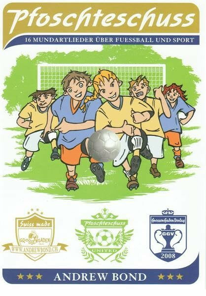 Pfoschteschuss, Liederheft: 16 Mundartlieder über Fuessball und Sport