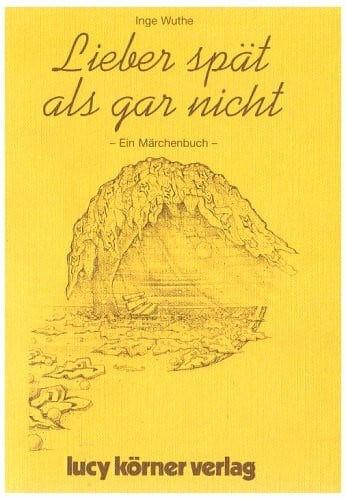 Lieber spät als gar nicht: Märchen für Erwachsene