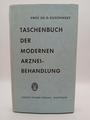 Taschenbuch der modernen Arzneibehandlung