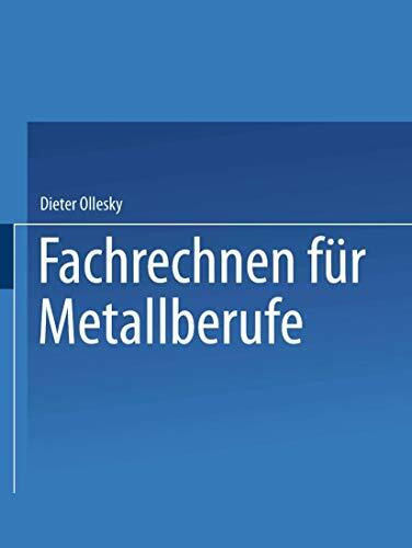 Fachrechnen für Metallberufe. (Lernmaterialien): Mit 318 Beisp. u. 907 Aufg.