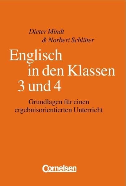 Englisch in den Klassen 3 und 4. Grundlagen für einen ergebnisorientierten Unterricht