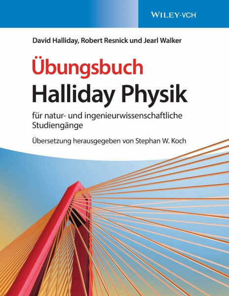 Halliday Physik für natur- und ingenieurwissenschaftliche Studiengänge: Übungsbuch