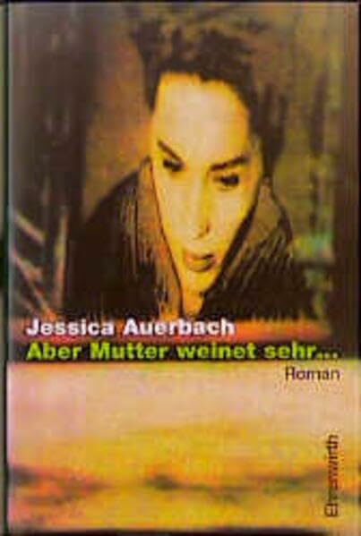Aber Mutter weinet sehr...