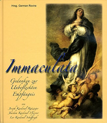 Immaculata: Gedanken zur Unbefleckten Empfängnis