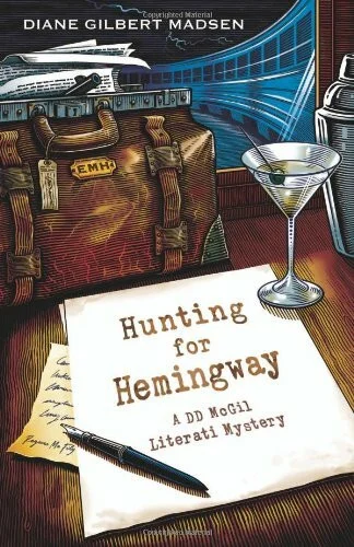 Hunting for Hemingway (DD McGil Literati Mystery): A DD Mcgil Literati Mystery (DD McGil Literati Mysteries)