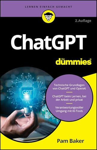 ChatGPT für Dummies: Erfolgreich mit KI - Künstliche Intelligenz verstehen und einfach nutzen