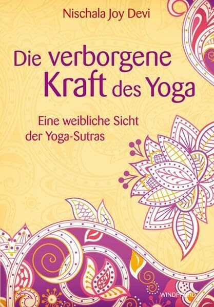 Die verborgene Kraft des Yoga: Eine weibliche Sicht der Yoga-Sutras
