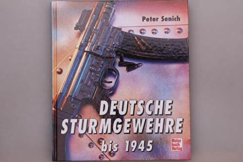 Deutsche Sturmgewehre bis 1945
