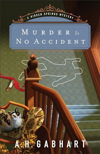 Murder Is No Accident (Hidden Springs Mystery, 3, Band 3)