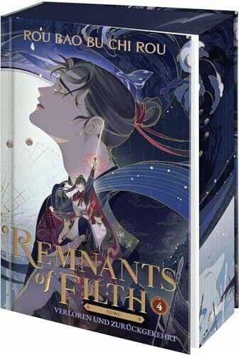 Remnants of Filth. Buch 4: Verloren und zurückgekehrt | Enemies to Lovers Gay Romance voller Intrigen und Verrat | Farbschnitt und Stickerbogen in der Erstauflage (Yuwu, Band 4)