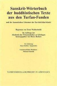 Sanskrit-Wörterbuch der buddhistischen Texte aus den Turfan-Funden /Sanskrit Dictionary of the Buddhist Texts from the Turfan Finds. Und der kanonischen Literatur der Sarvastivada-Schule /And of the C