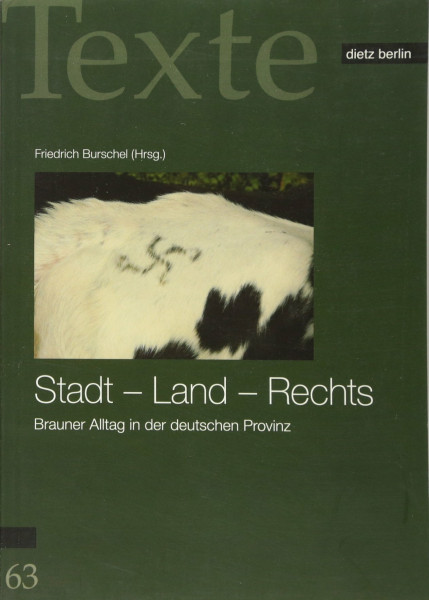 Stadt - Land - Rechts: Brauner Alltag in der deutschen Provinz (Texte der Rosa-Luxemburg-Stiftung Band 63)