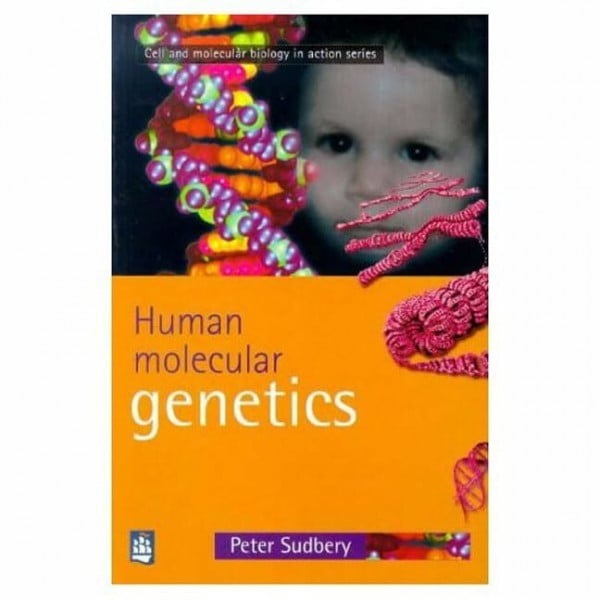 Human Molecular Genetics (Cell and Molecular Biology in Action)