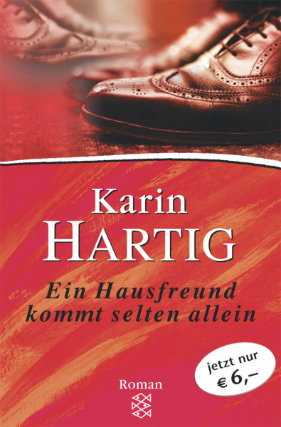 Ein Hausfreund kommt selten allein: Roman